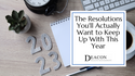 The Resolutions You’ll Actually Want to Keep Up With This Year