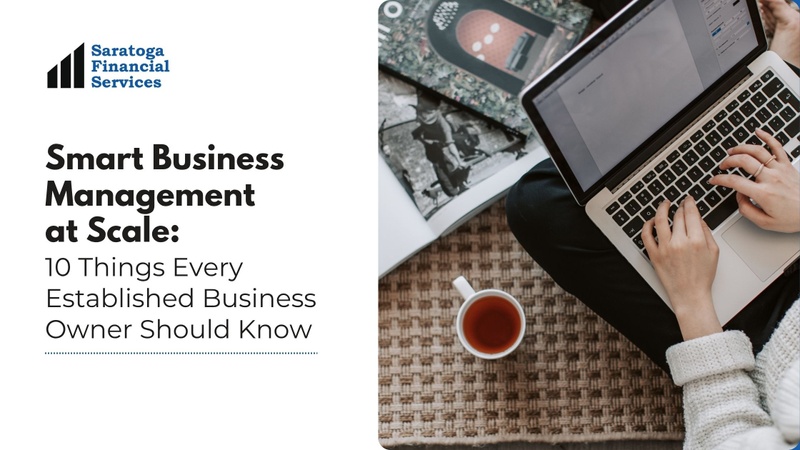 Smart Business Management at Scale: 10 Things Every Established Business Owner Should Know