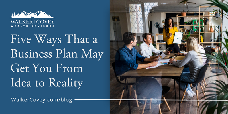 Five Ways That a Business Plan May Get You From Idea to Reality