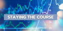 Staying the Course