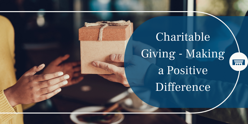 Charitable Giving: Making a Positive Difference