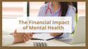 The Financial Impact of Mental Health