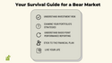 A Survival Guide for a Bear Market