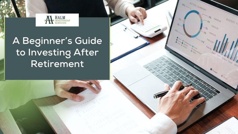 A Beginner’s Guide to Investing After Retirement