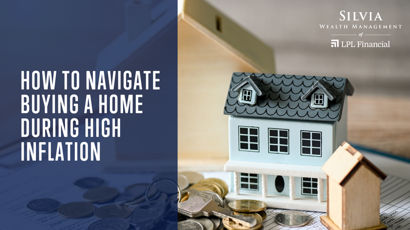 How to Navigate Buying a Home During High Inflation
