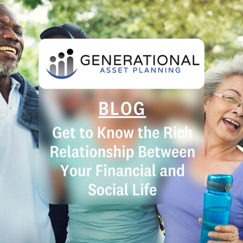 Get to Know the Rich Relationship Between Your Financial and Social Life