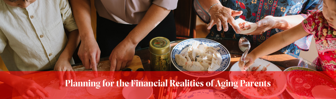 Planning for the Financial Realities of Aging Parents