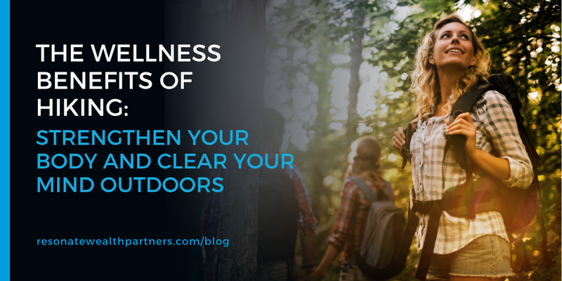 The Wellness Benefits of Hiking: Strengthen Your Body and Clear Your Mind Outdoors
