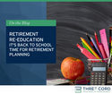 Retirement Re-education: Back to School Time for Retirement Planning