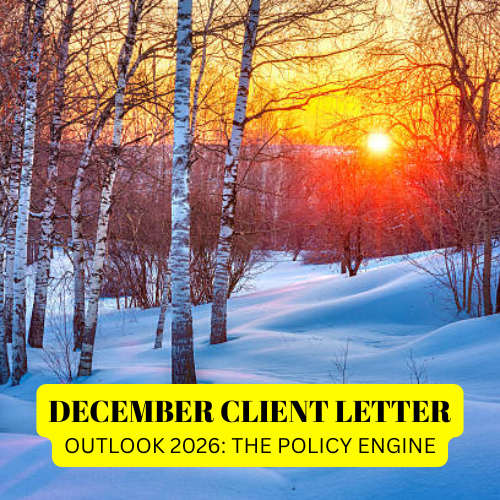 December Client Letter | Outlook 2026: The Policy Engine