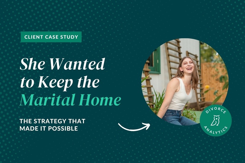 She Wanted to Keep the Marital Home: The Strategy That Made It Possible