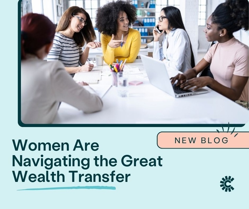 Women Are Navigating the Great Wealth Transfer