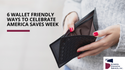 6 Wallet-Friendly Ways to Celebrate America Saves Week