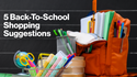 5 Back-To-School Shopping Suggestions