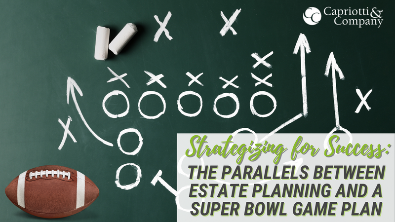 Strategizing for Success: The Parallels Between Estate Planning and a Super Bowl Game Plan