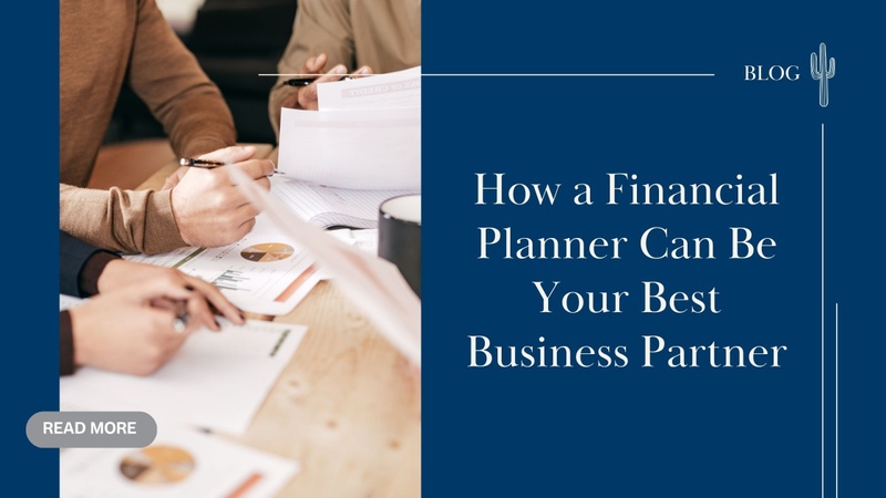 How a Financial Professional May Be Your Valuable Business Advisor
