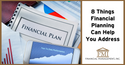 8 Things Financial Planning Can Help You Address