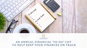 An Annual Financial 'To-Do' List to Help Keep Your Finances on Track
