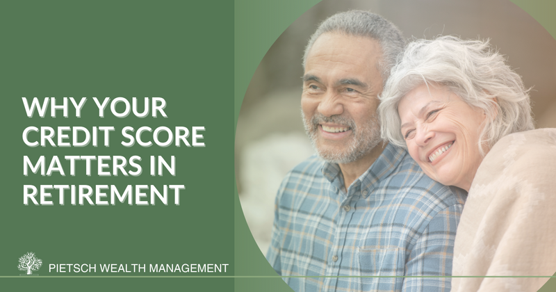 Why Your Credit Score Matters in Retirement