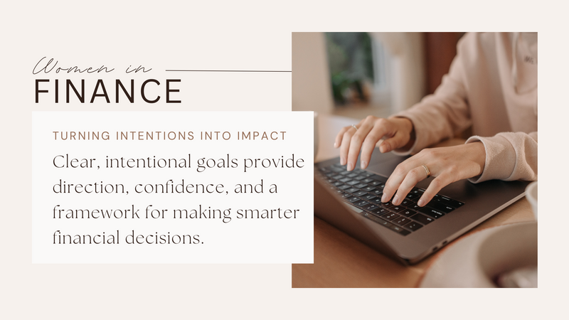 Goal Setting for Women Investors: Turning Intentions Into Impact