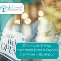 Charitable Giving: How Small Business Owners Can Make a Big Impact