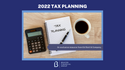 2022 Tax Planning