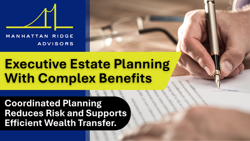 Executive Benefits and Estate Planning: Syncing Strategy Before It's Too Late