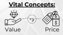 Vital Concepts: Value vs. Price