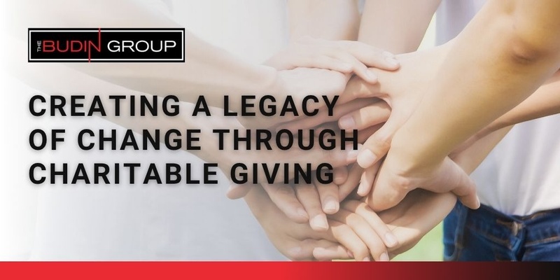 Creating a Legacy of Change through Charitable Giving