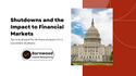 Shutdowns and the Impact to Financial Markets