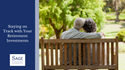 Staying on Track with Your Retirement Investments