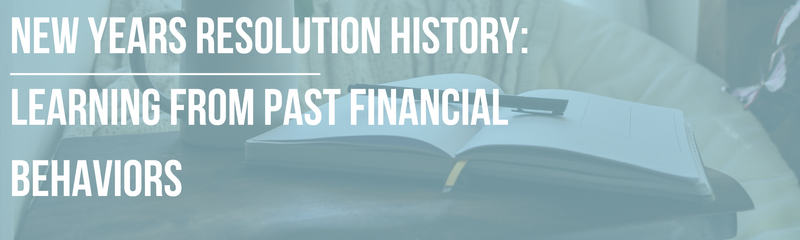 Learning From the Past to Influence Your Financial Behaviors