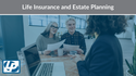 Life Insurance and Estate Planning