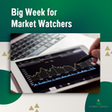 Big Week for Market Watchers