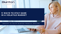 11 Ways to Help Yourself Stay Sane in a Crazy Market