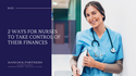 2 Ways for Nurses to Take Control of Their Finances