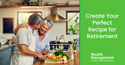 Creating Your Perfect Retirement Recipe
