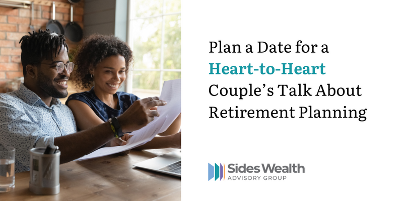 Plan a Date for a Heart-to-Heart Couple’s Talk About Retirement Planning