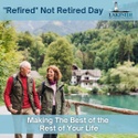 Re-fired Not Retired: Making The Best of the Rest of Your Life