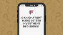 Can ChatGPT Make Better Investment Decisions?