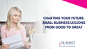 Charting Your Future: Small Business Lessons from Good to Great