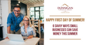 6 Savvy Ways Small Businesses May Save Money This Summer
