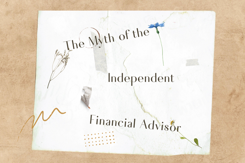 The Myth of the Independent Financial Advisor in Columbus, OH