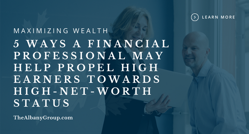 5 Ways a Financial Professional May Help Propel High Earners Towards High-Net-Worth Status