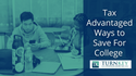 Tax-Advantaged Ways to Save for College