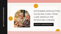 November Newsletter: Tackling Long-Term Care Needs