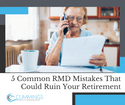 5 Common RMD Mistakes That Could Ruin Your Retirement
