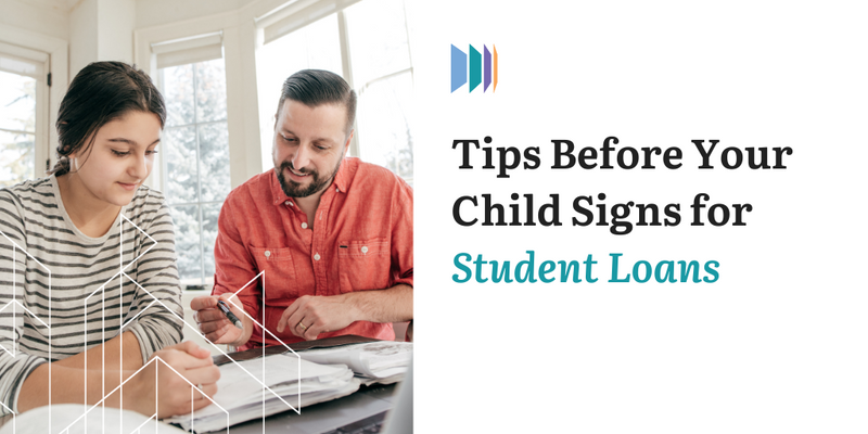 Tips Before Your Child Signs for Student Loans