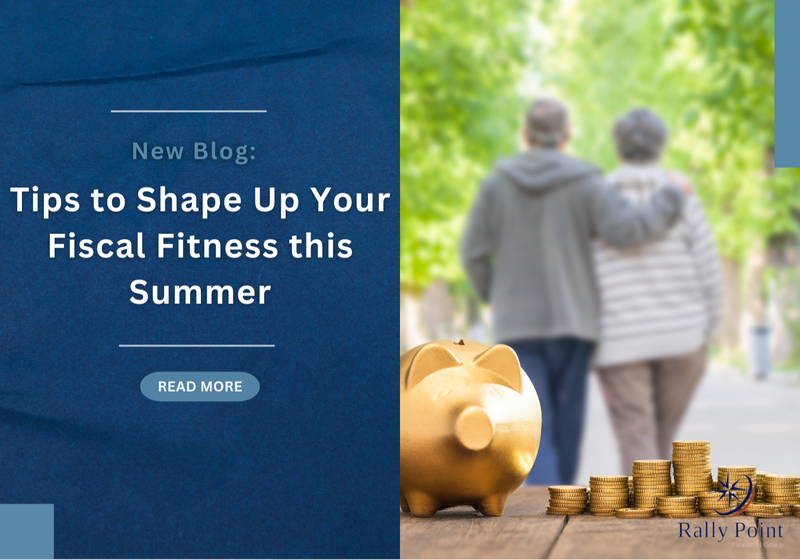 Tips to Shape Up Your Fiscal Fitness this Summer