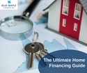 The Ultimate Home Financing Guide